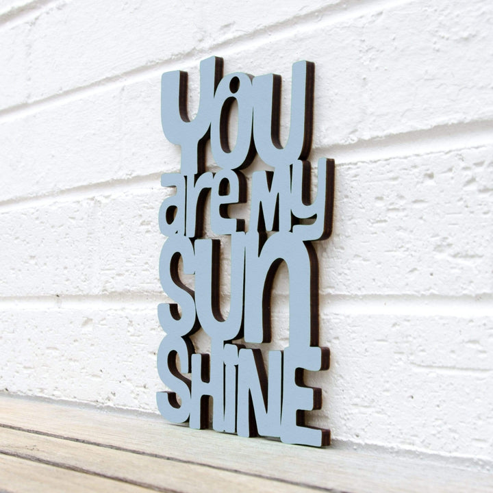 Spunky Fluff You are my Sunshine Decorative Wall Art Sign 15 Colors Image 7